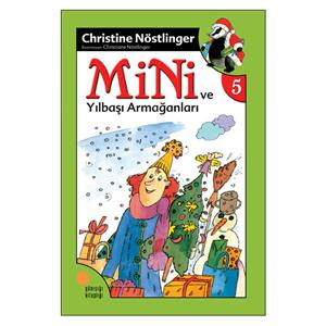 Mini Dizisi 5 Mini ve Yılbaşı Armağanları Christine Nöstlinger Günışığı Kitaplığı