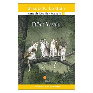 Kanatlı Kediler Masalı 1 Dört Yavru Ursula K. Le Guin Günışığı Kitaplığı