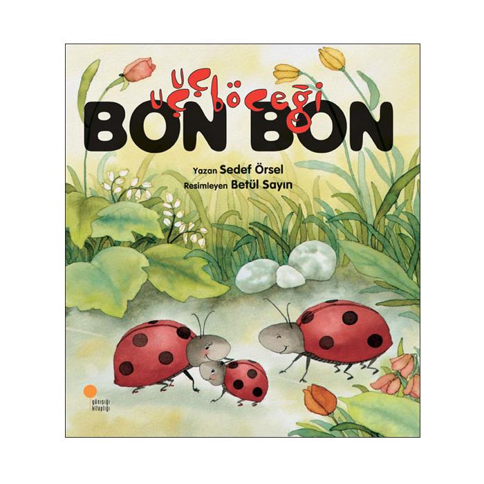 Uçuçböceği Bon Bon Sedef Örsel Günışığı Kitaplığı