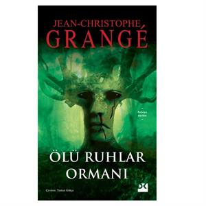 Ölü Ruhlar Ormanı Jean Christophe Grange Doğan Kitap