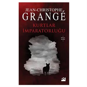 Kurtlar İmparatorluğu Jean Christophe Grange Doğan Kitap