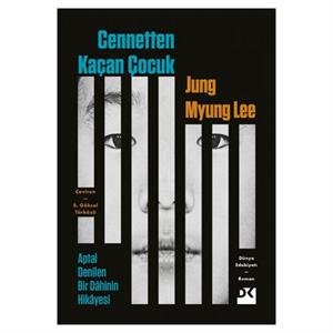Cennetten Kaçan Çocuk - Aptal Denilen Bir Dahinin Hikayesi Jung Myung Lee Doğan kitap