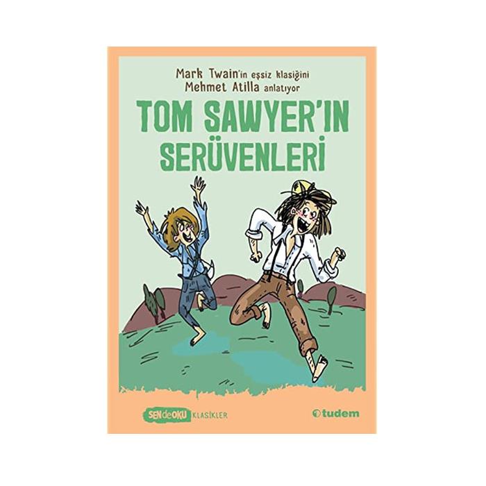 Tom Sawyerin Serüvenleri Mehmet Atilla Tudem Yayınları