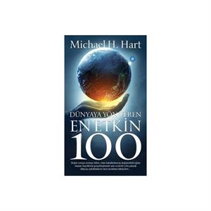Dünyaya Yön Veren En Etkin 100 Michael H. Hart Güney Kitap