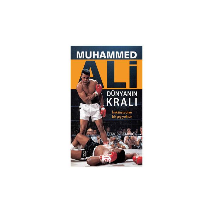Muhammed Ali - Dünyanın Kralı David Remnick Martı Yayınları
