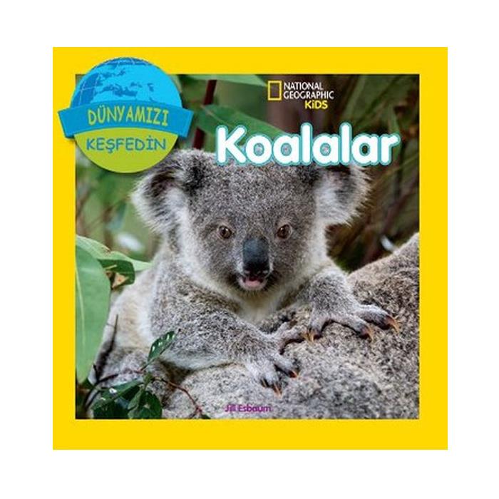 National Geographic Kids Dünyanızı Keşfedin Koalalar Beta Yay