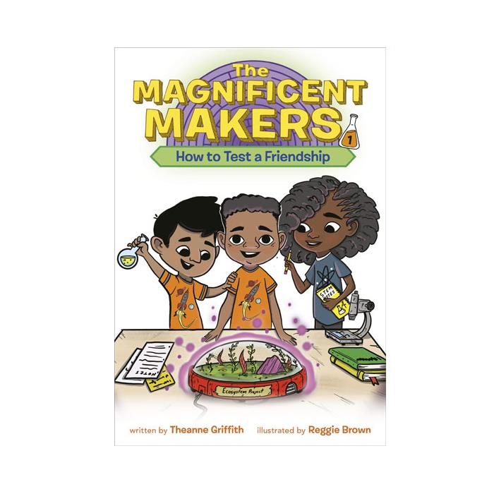 The Magnificent Makers 1 How to Test a Friendship Random House