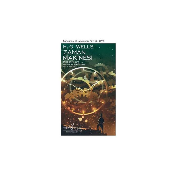 Modern Klasikler 107 Zaman Makinesi Bir Buluş H. G. Wells İş Bankası Kültür Yayınları