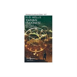 Modern Klasikler 107 Zaman Makinesi Bir Buluş H. G. Wells İş Bankası Kültür Yayınları