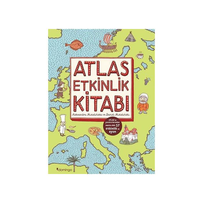 Atlas Etkinlik Kitabı Aleksandra Mizielinska Domingo Yayınevi