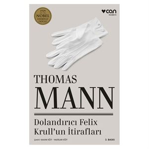 Dolandırıcı Felix Krullun İtirafları Thomas Mann Can Yayınları