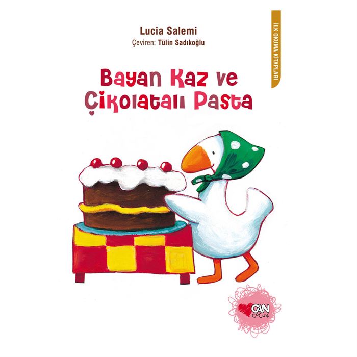 Bayan Kaz ve Çikolatalı Pasta Lucia Salemi Can Çocuk Yayınları