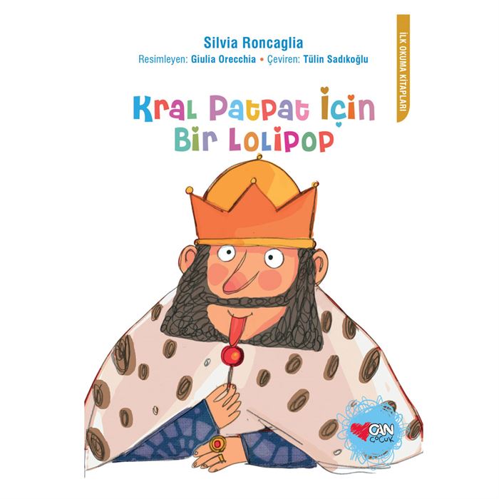 Kral Patpat İçin Bir Lolipop Silvia Roncaglia Can Çocuk Yayınları