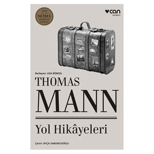 Yol Hikâyeleri Thomas Mann Can Yayınları