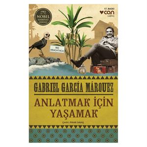 Anlatmak İçin Yaşamak Gabriel Garcia Marquez Can Yayınları