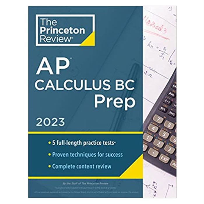 Princeton Review AP Calculus BC Prep 2023 4 Practice Tests 