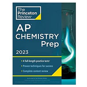 Princeton Review AP Chemistry Prep 2023 4 Practice Tests