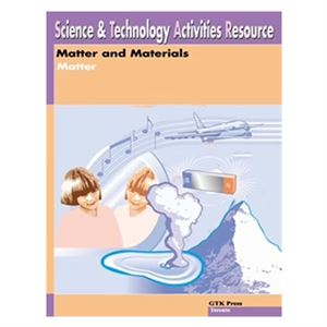 Science Tech Resource Properties And Changes İn Matter Gk Press