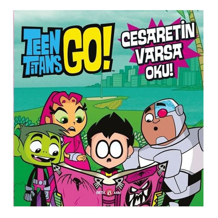 Teen Titans Go! Cesaretin Varsa Oku! Beta Kids