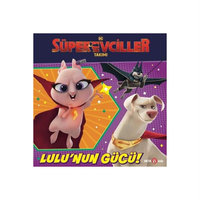 Dc Süper Evciller Takımı Lulu'Nun Gücü Beta Kids