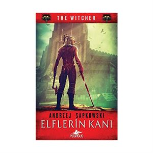 The Witcher Serisi 3 Elflerin Kani Andrzej Sapkowski Pegasus Yayınları