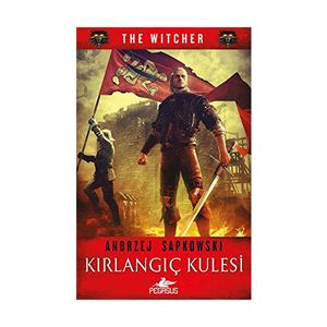 The Witcher Serisi 6 Kırlangıç Kulesi Andrzej Sapkowski Pegasus Yayınları