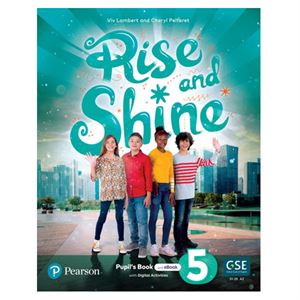 Rise And Shine Level 5 Pupil'S Book And Ebook W-O-Pearson ELT