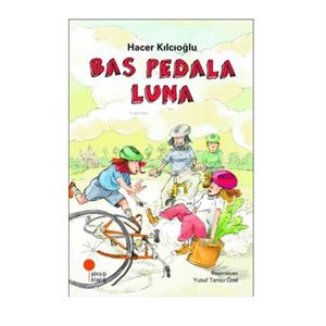 Bas Pedala Luna Hacer Kılcıoğlu Günışığı Kitaplığı