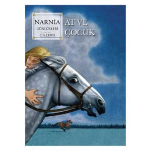 Narnia Günlükleri Cilt 3 At ve Çocuk Doğan Çocuk