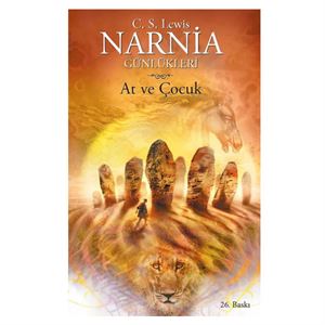 Narnia Günlükleri 3 At ve Çocuk Clive Staples Lewis Doğan Egmont Yayıncılık
