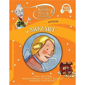 Klasik Müzik Masalları 3 Mozart Büyük Sır Neşe Türkeş Doğan Egmont Yayıncılık