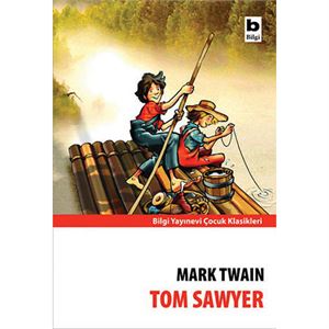 Tom Sawyer Mark Twain Bilgi Yayınevi