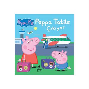 Peppa Pig Peppa Tatile Çıkıyor Doğan Çocuk