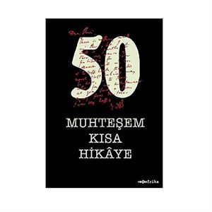 50 Muhteşem Kısa Hikaye-Tefrika Yayınları