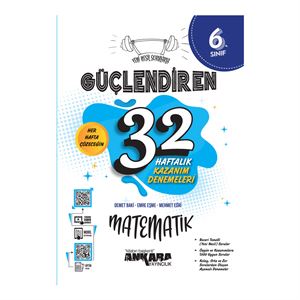 6 Sınıf Matematik Güçlendiren 32 Haftalık Kazanım Denemeleri-Ankara Yayıncılık