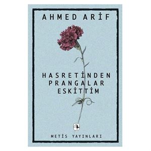 Hasretinden Prangalar Eskittim Ahmed Arif Metis Yayınları