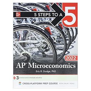 5 Steps to a 5 AP Microeconomics 2022 McGraw Hill