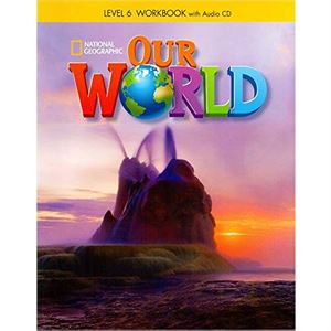 Our World 6 Work Book+Cd National Geographic