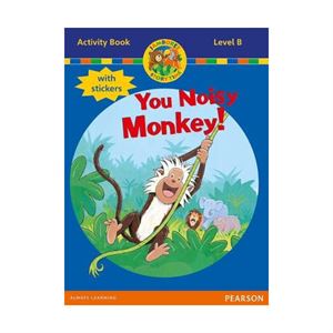 Jamboree Storytime Level B: You Noisy Monkey Activity Book with Stickers Pearson ELT