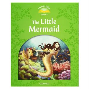 The Little Mermaid Classıc Tales  Elementary 1 Oxford