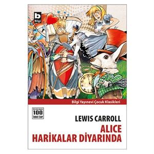 Alice Harikalar Diyarında Lewis Carroll Bilgi Yayınevi