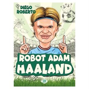 Efsane Futbolcular Robot Adam Haaland Dokuz Yayınları