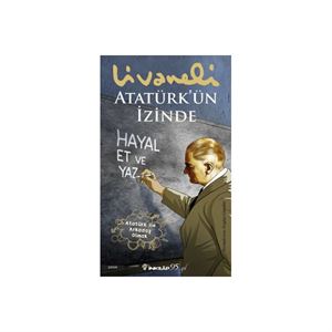 Atatürk’ün İzinde Zülfü Livaneli İnkılap Kitabevi