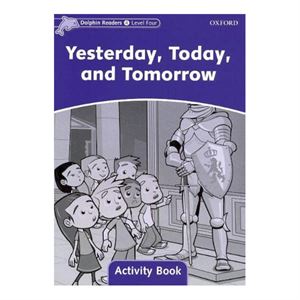 Yesterday Today And Tomorrow Level 4 Activity Book Oxford