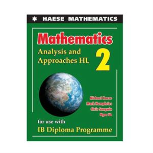 Mathematics : Analysis and Approaches HL - Haese Mathematics